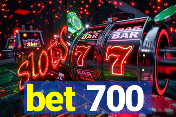 bet 700